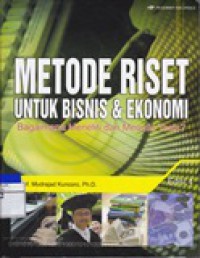 Metode Riset untuk Bisnis & Ekonomi : Bagaimana Meneliti dan Menulis Tesis?