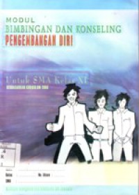 Modul Pelayanan Bimbingan Dan Konseling: Pengembangan Diri Untuk Kelas XI SMA