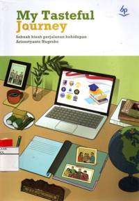 My Tasteful Journey : Sebuah Kisah Perjalanan Kehidupan