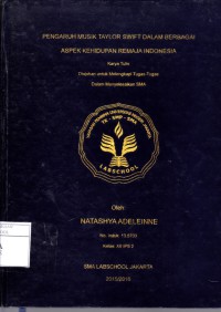 PENGARUH MUSIK TAYLOR SWIFT DALAM BERBAGAI ASPEK KEHIDUPAN REMAJA INDONESIA