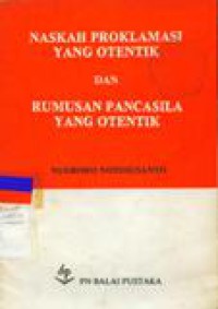 Naskah Proklamasi dan Rumusan Pancasila Yang Otentik