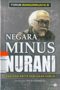 Negara Minus Nurani : Esai-Esai Kritis Kebijakan Publik