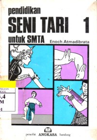 Pendidikan Seni Tari Untuk SMTA Jilid 1