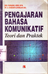 Pengajaran Bahasa Komunikatif : Teori Dan Praktek