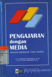 Pengajaran Dengan Media: Rahasia Mengajar Yang Sukses