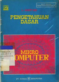 Pengetahuan Dasar Mikro Komputer