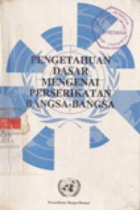 Mengetahui dasar mengenai perserikatan Bangsa-bangsa