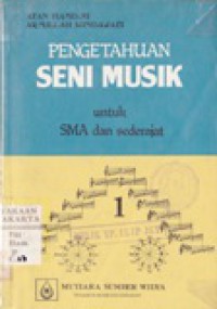 Pengetahuan Seni Musik : Untuk SMA dan Sederajat