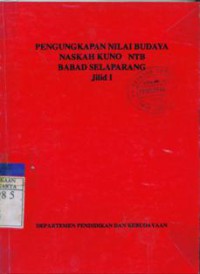 Pengungkapan Nilai Budaya Naskah Kuno NTB Babad Selaparang Jilid 1