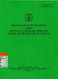 Peningkatan IMTAQ Siswa melalui Kegiatan Ekstrakurikuler Sekolah Menengah Atas (SMA)