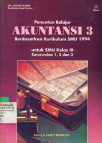 Penuntun Belajar Akutansi 3 Berdasarkan Kurikulum SMU 1994