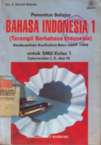 Penuntun Belajar Bahasa Indonesia 1 Untuk SMU Kelas 1