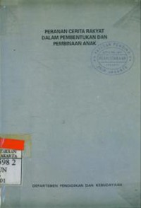 Peranan Cerita Rakyat Dalam Pembentukan Dan Pembinaan Anak