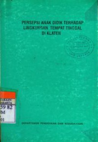 Persepsi Anak Didik Terhadap Lingkungan Tempat Tinggal Di Klaten