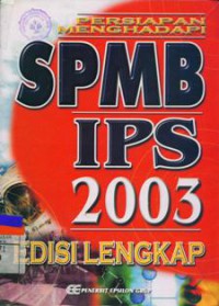 Persiapan Menghadapi SPMB IPS 2003 Edisi Lengkap