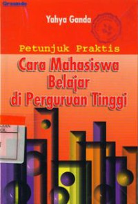 Petunjuk Praktis Cara Mahasiswa Belajar di Perguruan Tinggi