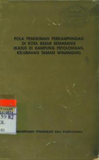 Pola Pemukiman Perkampungan Di Kotra Besar Semarang (Kasus Di Kampung Pertolongan,Kelurahan Taman Winangun)