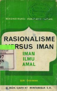 Rasionalisme Versus Iman: Iman, Ilmu, Amal