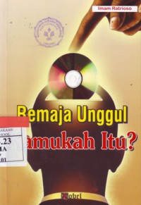 Remaja Unggul Kamukah Itu ?