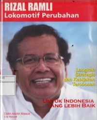 Rizal Ramli : Lokomotif Perubaha