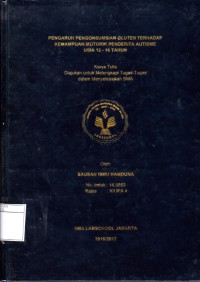 PENGARUH PENGONSUMSIAN GLUTEN TERHADAP KEMAMPUAN MOTORIK PENDERITA AUTISME USIA 12-16 TAHUN