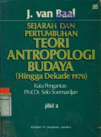 Sejarah Dan Pertumbuhan Teori Antropologi Budaya (Hingga Dekade 1970)