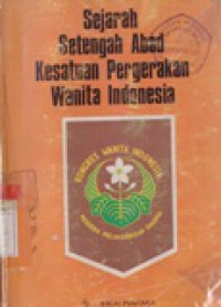 Sejarah setengah abad kesatuan pergerakan wanita Indonesia