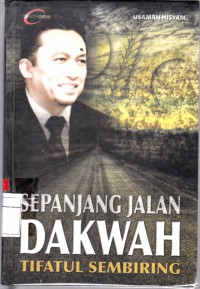 Sepanjang Jalan Dakwah Tifatul Sembiring