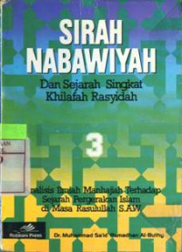 Sirah Nabawiyah dan Sejarah Singkat Khilafah Rasyidah