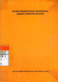 Sistem Pemerintahan Tradisional Daerah Sumatra Selatan