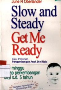 Image of Slow and Steady Get Me Ready