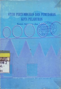 Studi Pertumbuhan Dan Pemudaran Kota Pelabuhan : Kasus Ampenan dan Lembar