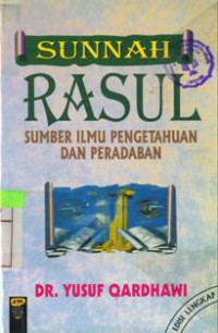 Sunnah Rasul Sumber Ilmu Pengetahuan Dan Peradaban