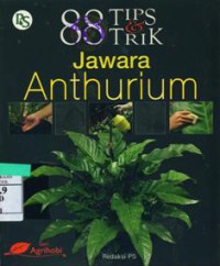 88 Tips & Trik Jawara Anthurium