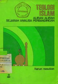 Teologi Islam : Aliran-Aliran Sejarah Analisa Perbandingan