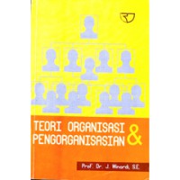 Teori Organisasi Dan Pengorganisasian