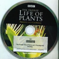 The Private Life Of Plants : Feeding and Growing