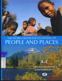 The World Book Encyclopedia of People and Places: A-C Afghanistan to Czech Republic