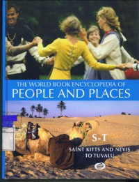 The World Book Encyclopedia of People and Places: S-T Saint Kitts and Nevis to Tuvalu