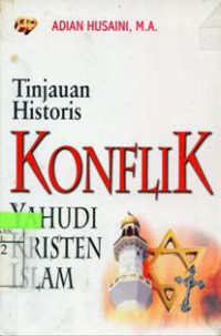 Tinjauan Historis Konflik Yahudi Kristen Islam