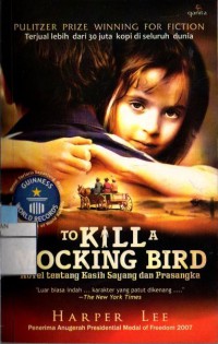 Image of To Kill A Mocking Bird : Novel tentang Kasih Sayang dan Prasangka