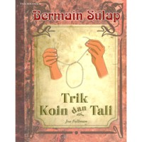 Bermain Sulap : Trik Koin dan Tali