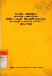 Upacara Tradisional Mendhak/Nyanggring Didesa Tlemang, Kecamatan Ngimbang, Kabupaten Lamongan,Propinsi Jatim.