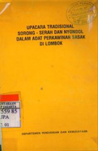 Upacara Tradisional Sorong-Serah Dan Nyondol Dalam Adat Perkawinan Sasak Di Lombok