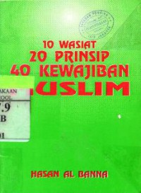 10 Wasiat, 20 Prinsip, 40 Kewajiban Muslim