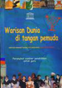 Warisan Dunia di Tangan Pemuda