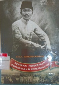 H.O.S. Tjokroaminoto Penyemai Pergerakan Kebangsaan & Kemerdekaan