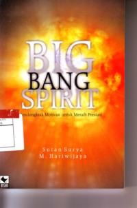 Big Bang Spirit:Mendongkrak Motivasi Untuk Meraih Prestasi