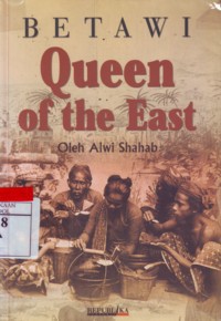 Betawi Queen of the East
