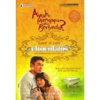 Ayah, Mengapa Aku Berbeda? Love n' Life Chocolatos